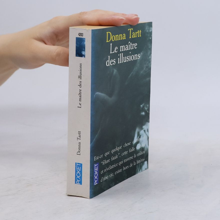 Donna Tartt Le Maître des illusions