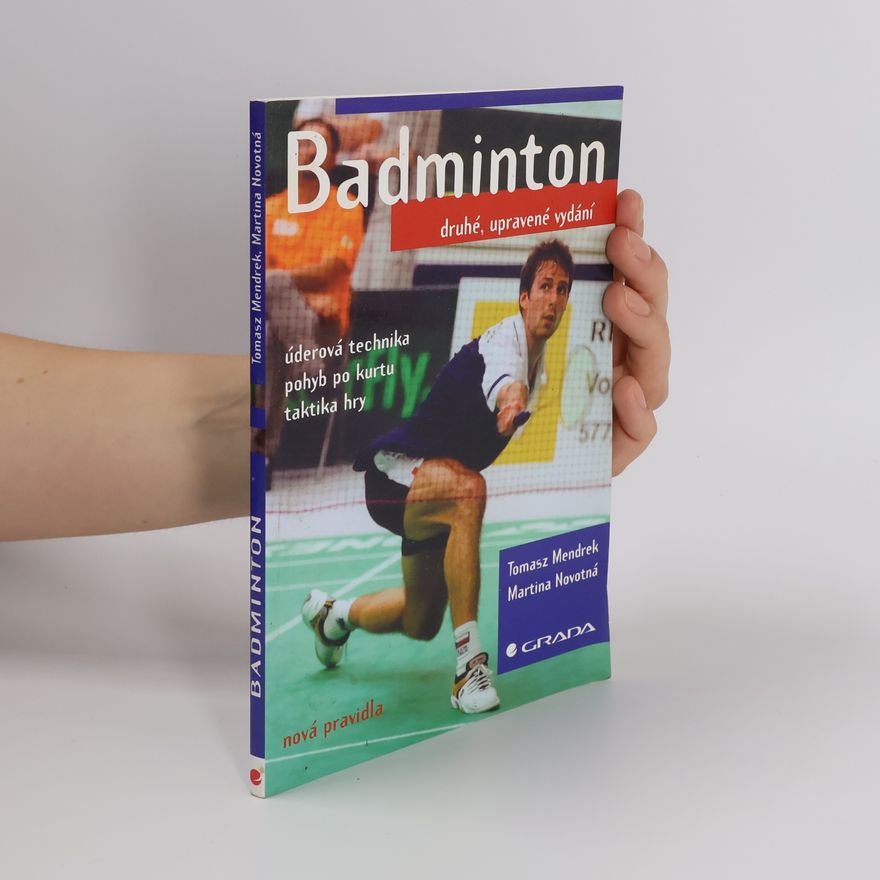 Martina Bernacikova Badminton. Úderová technika, pohyb po kurtu, taktika hry