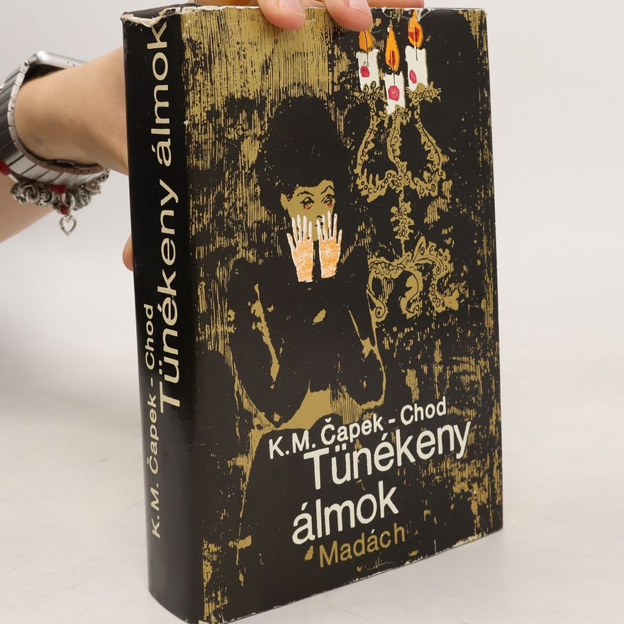 K. M. Čapek Chod Tünékeny álmok