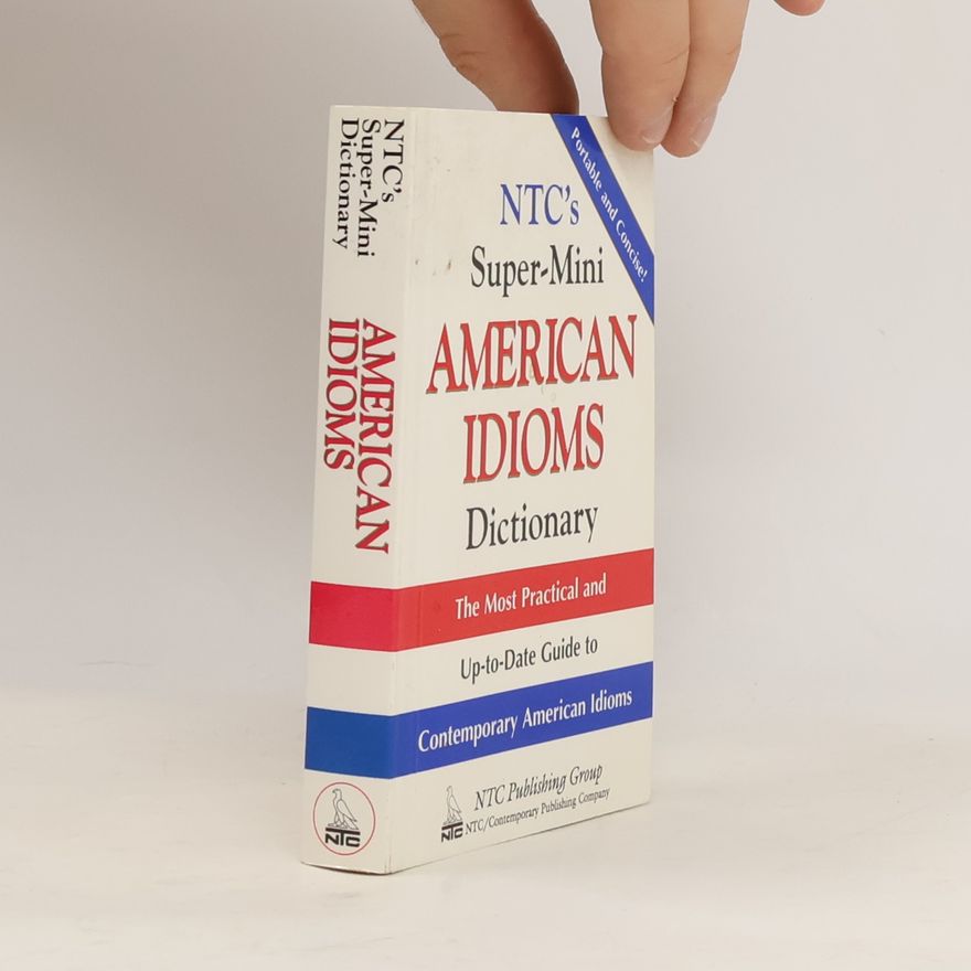 Richard A. Spears NTC's Super-Mini American Idioms Dictionary