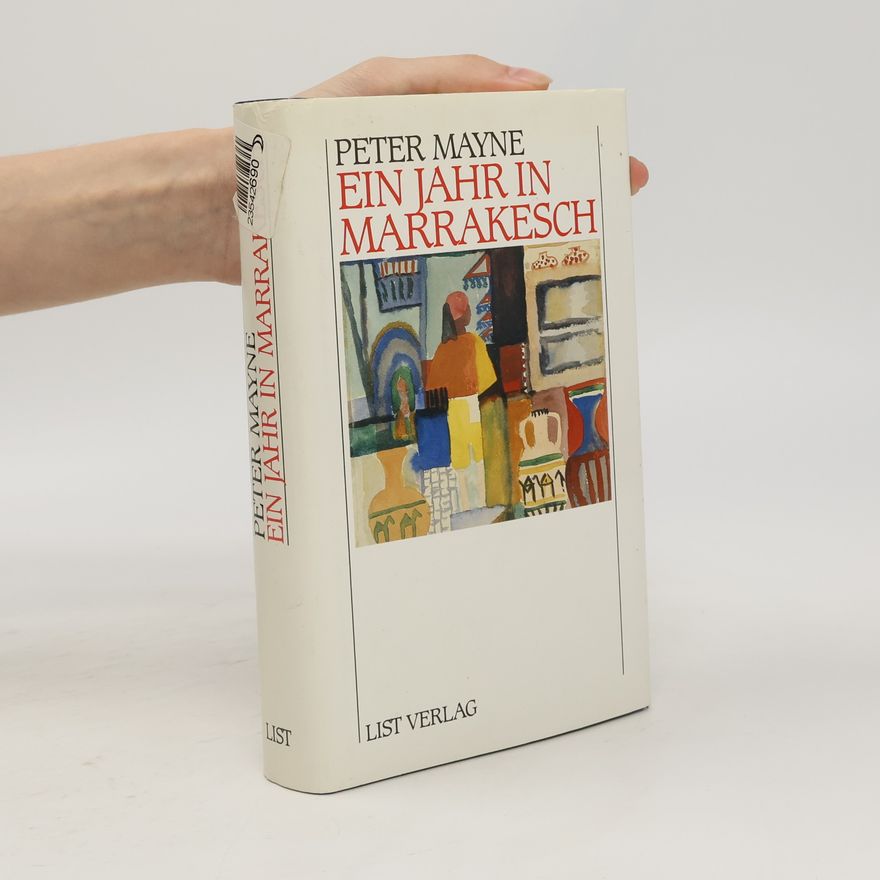 Peter Mayne Ein Jahr in Marrakesch