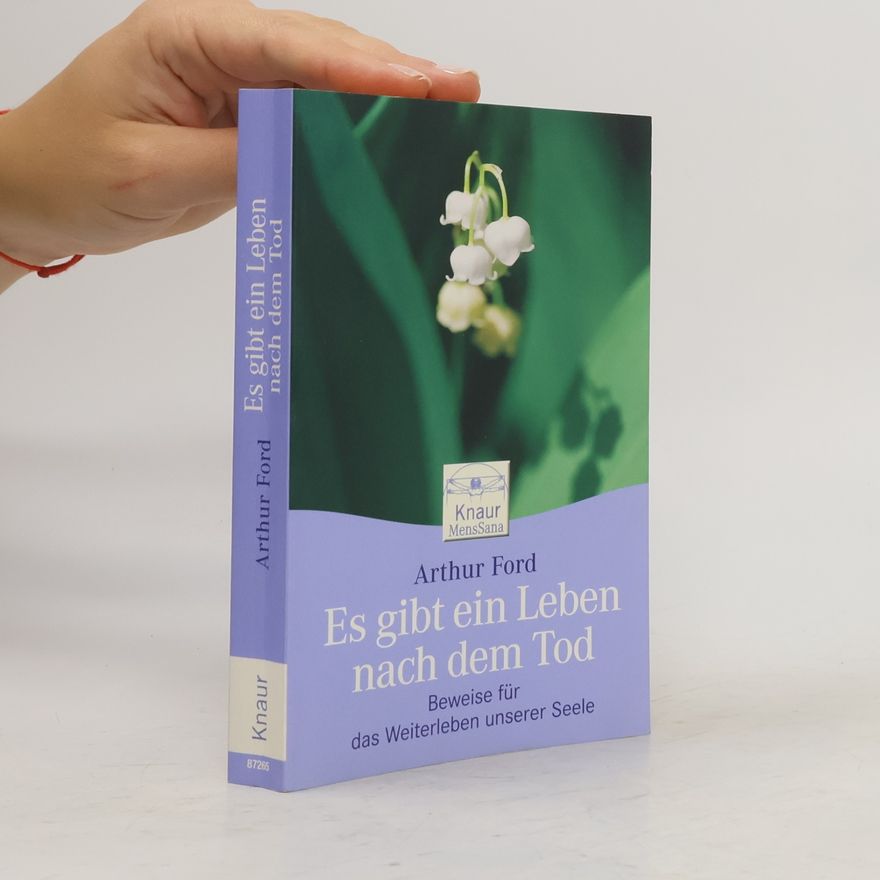 Arthur A. Ford Es gibt ein Leben nach dem Tod