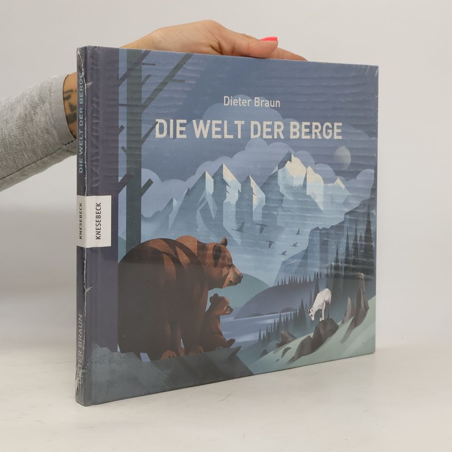 Dieter Braun Die Welt der Berge