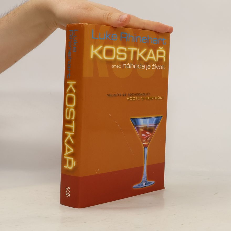 Luke Rhinehart Kostkař, aneb, Náhoda je život