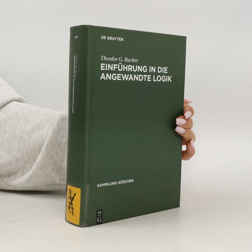 Theodor G. Bucher Sammlung Göschen - 2231: Einführung in die angewandte Logik - 2. Auflage