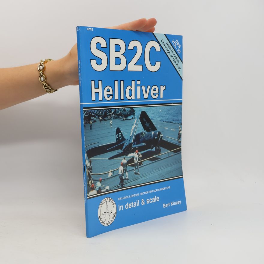 Bert Kinzey SB2C Helldiver in Detail & Scale