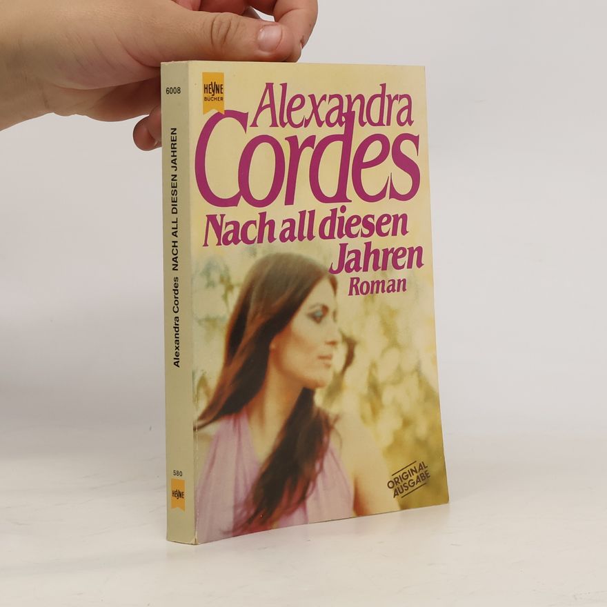 Alexandra Cordes Nach all diesen Jahren