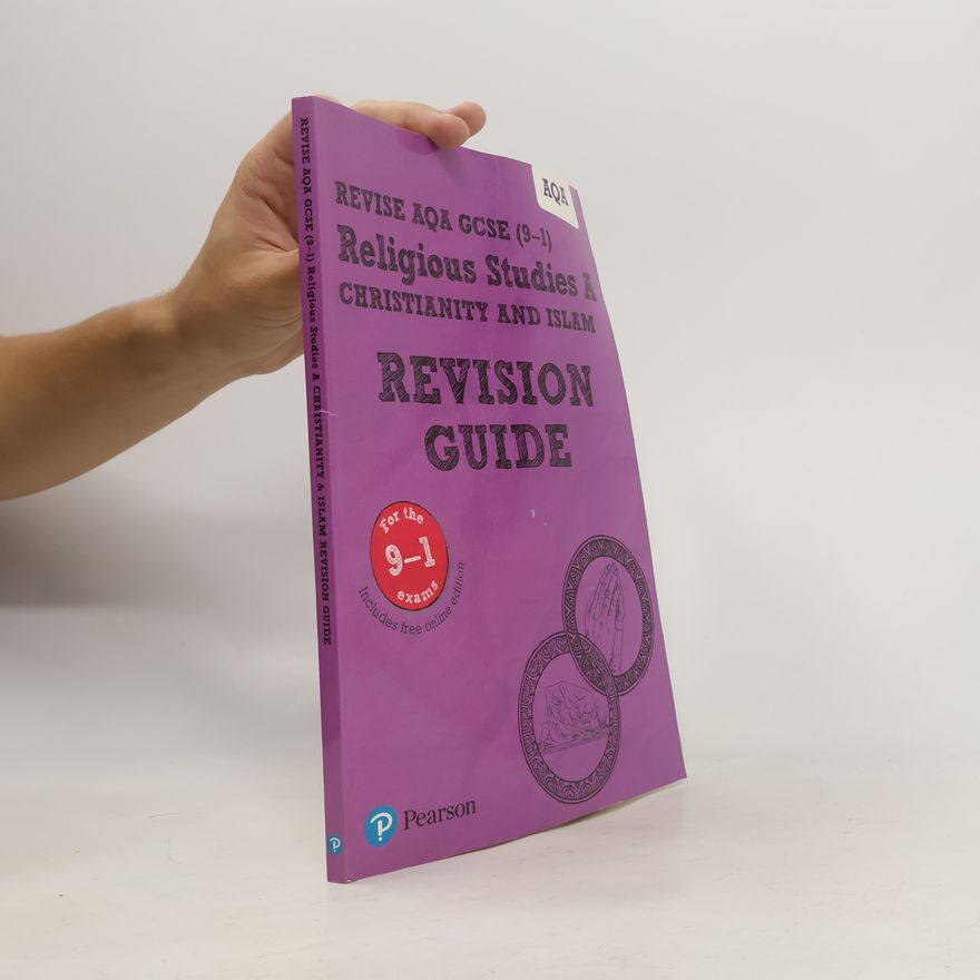 Tanya Hill Revise AQA GCSE (9-1) Religious Studies A Christianity and Islam Revison Guide