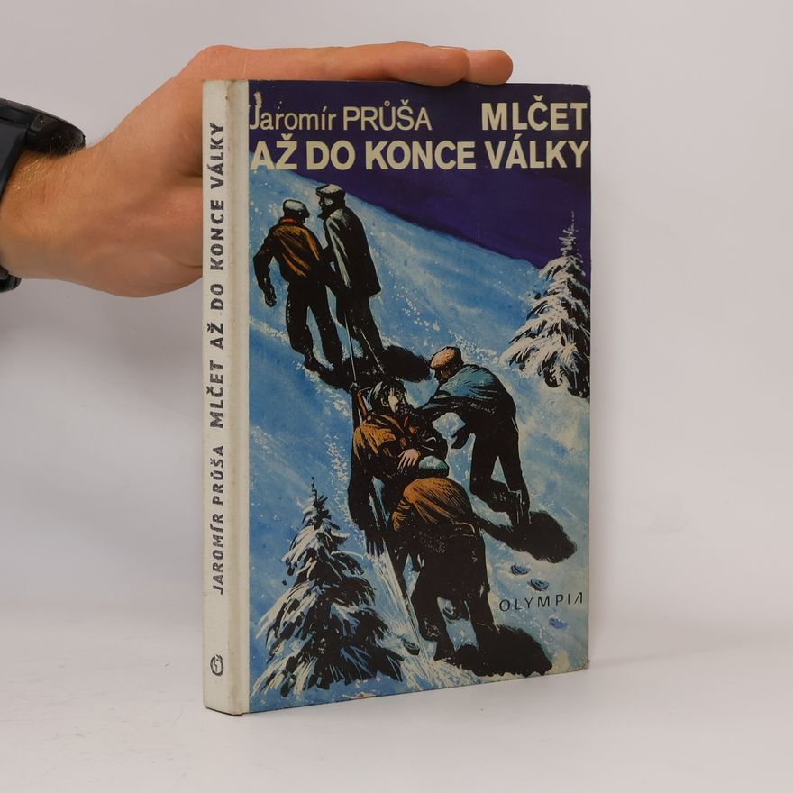 Jaromír Průša Mlčet až do konce války