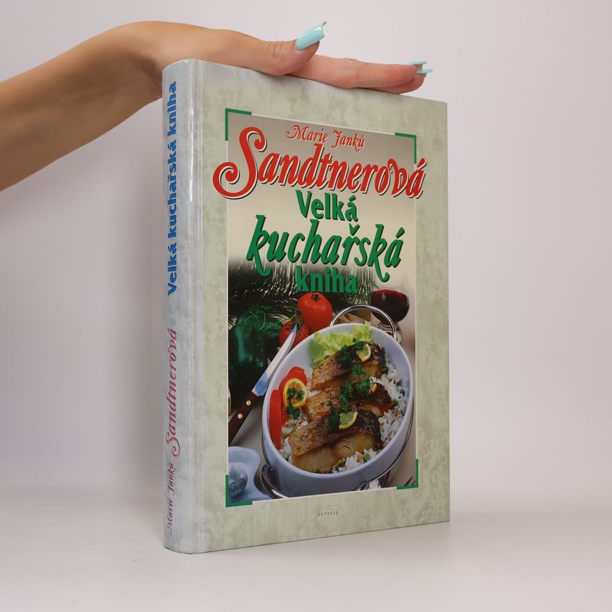 Marie Janků Sandtnerová Velká kuchařská kniha