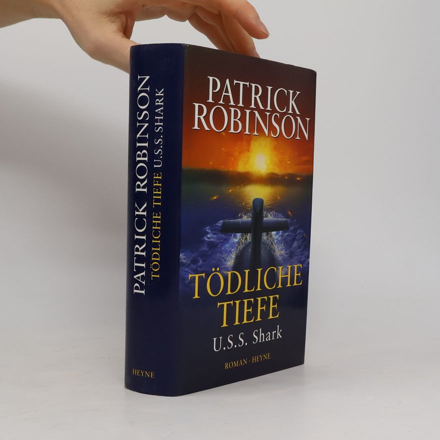 Patrick Robinson Tödliche Tiefe