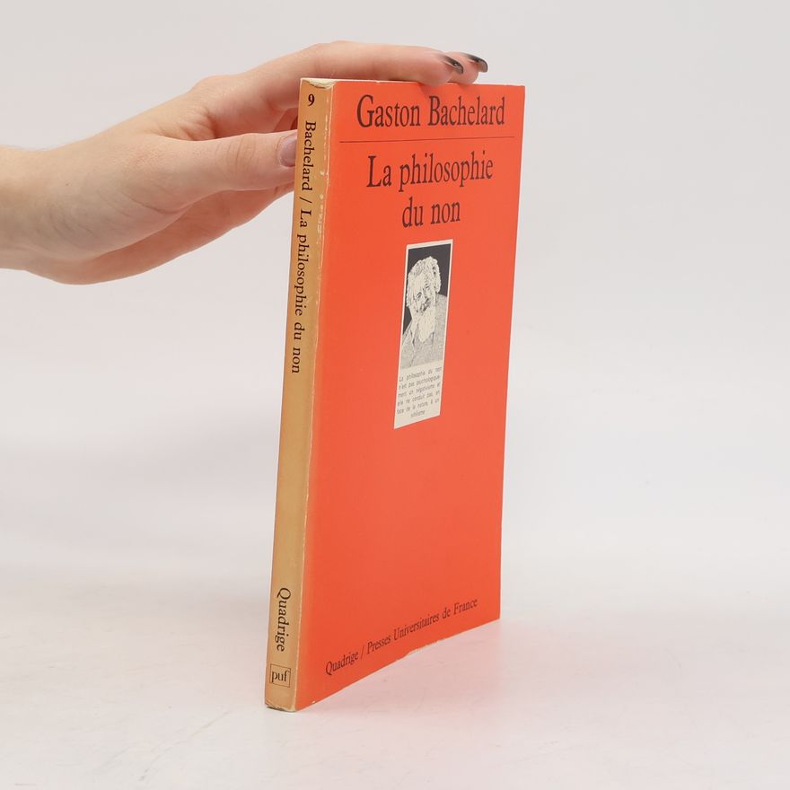 Gaston Bachelard Philosophie du non (la)