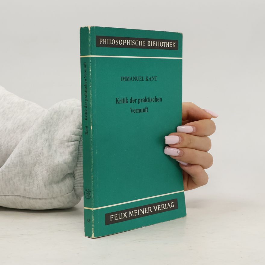 Immanuel Kant Kritik der praktischen Vernunft