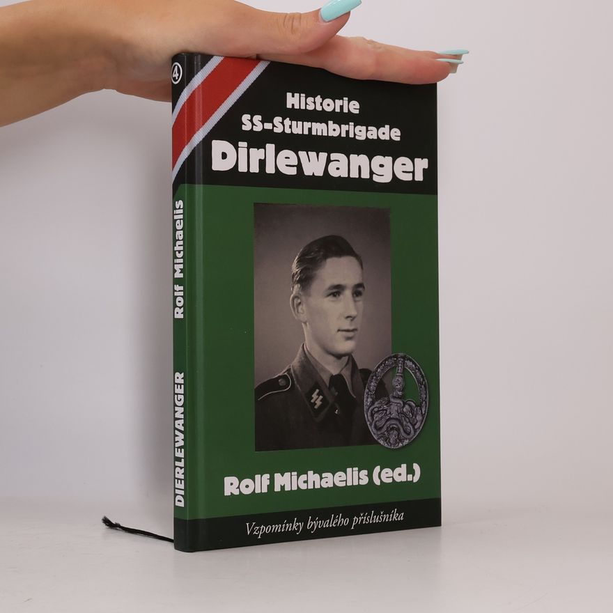 Rolf Michaelis Historie SS-Sturmbrigade Dirlewanger