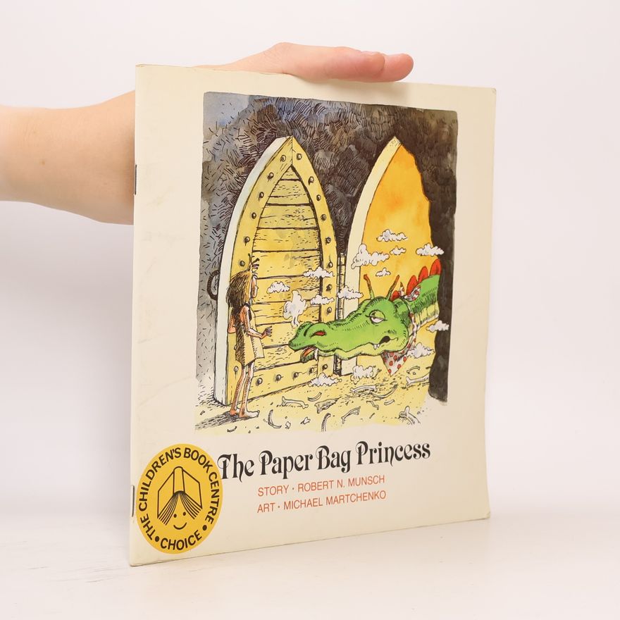 Robert N. Munsch The Paper Bag Princess