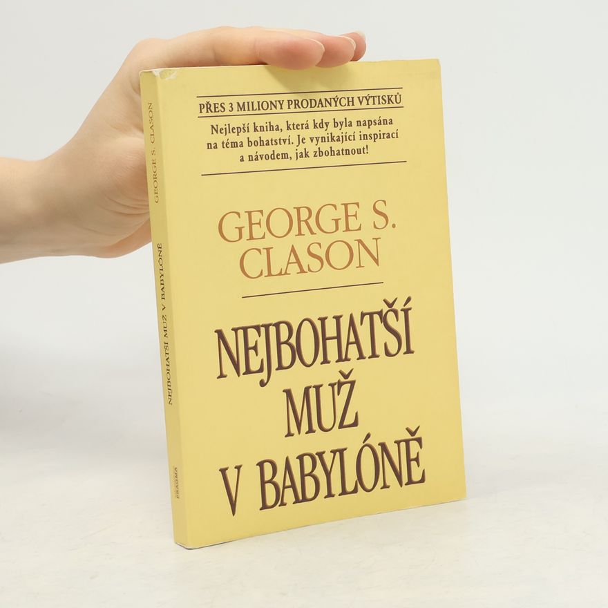 George S. Clason Nejbohatší muž v Babylóně