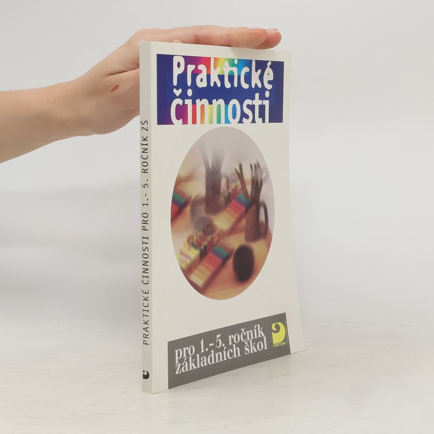 Ludmila Kociánová Praktické činnosti pro 1.-5. ročník základních škol