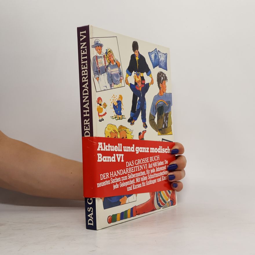 Autorenkollektiv Das Grosse buch der Handarbeiten VI.