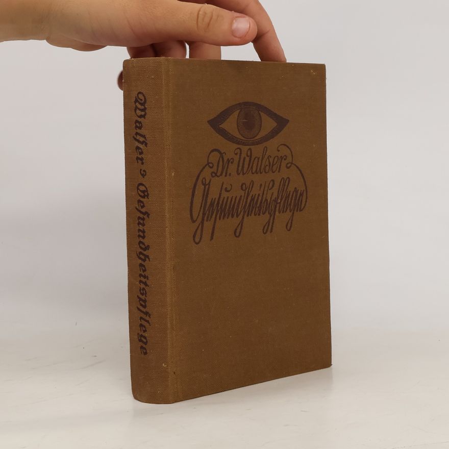 M. Walser Die praktische Gesundheitspflege