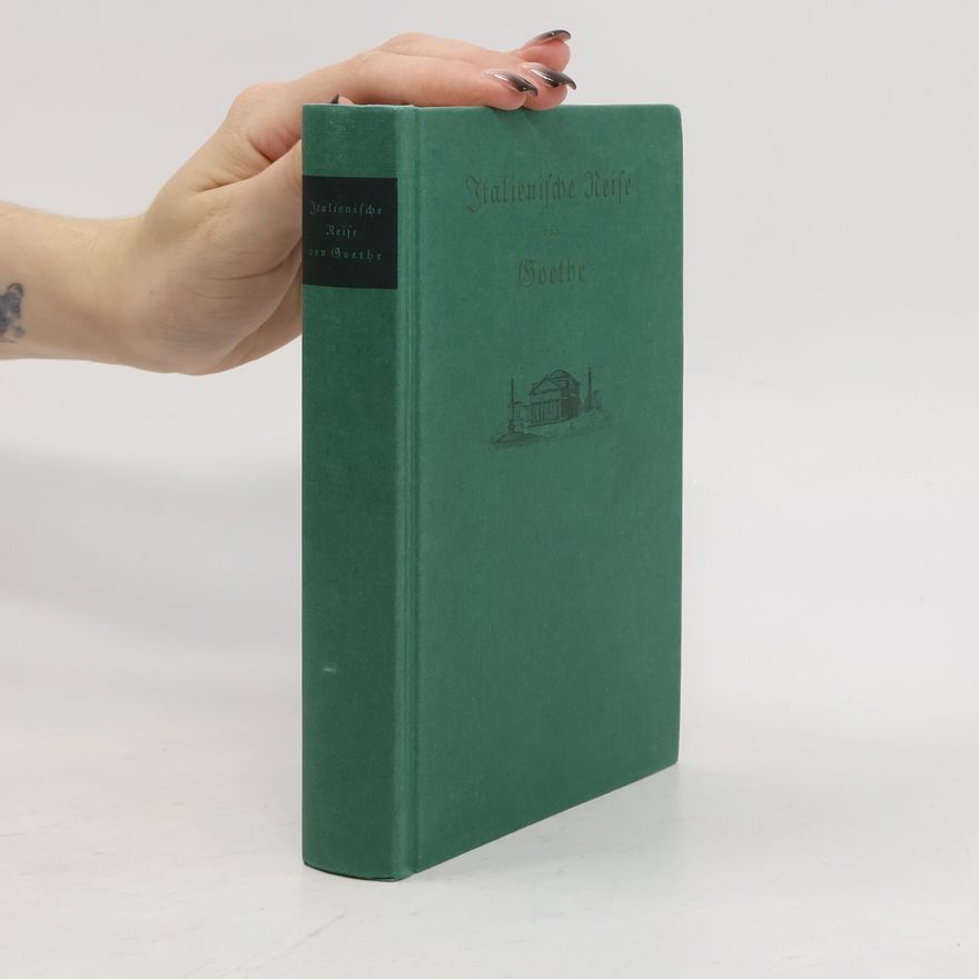 Johann Wolfgang von Goethe Italienische Reise