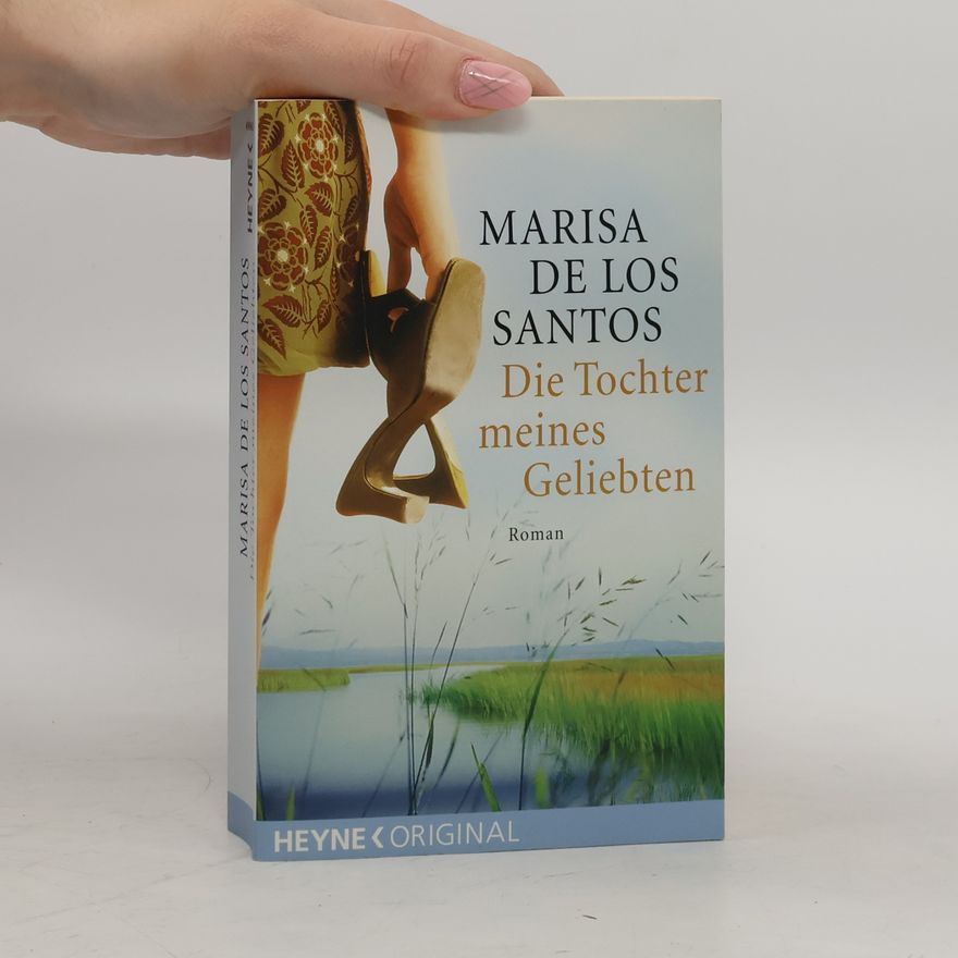 Marisa De los Santos Die Tochter meines Geliebten