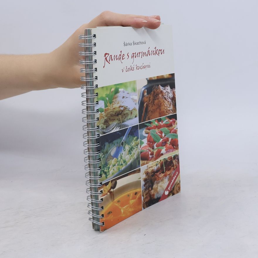Šárka Škachová Rande s gurmánkou v české kuchyni