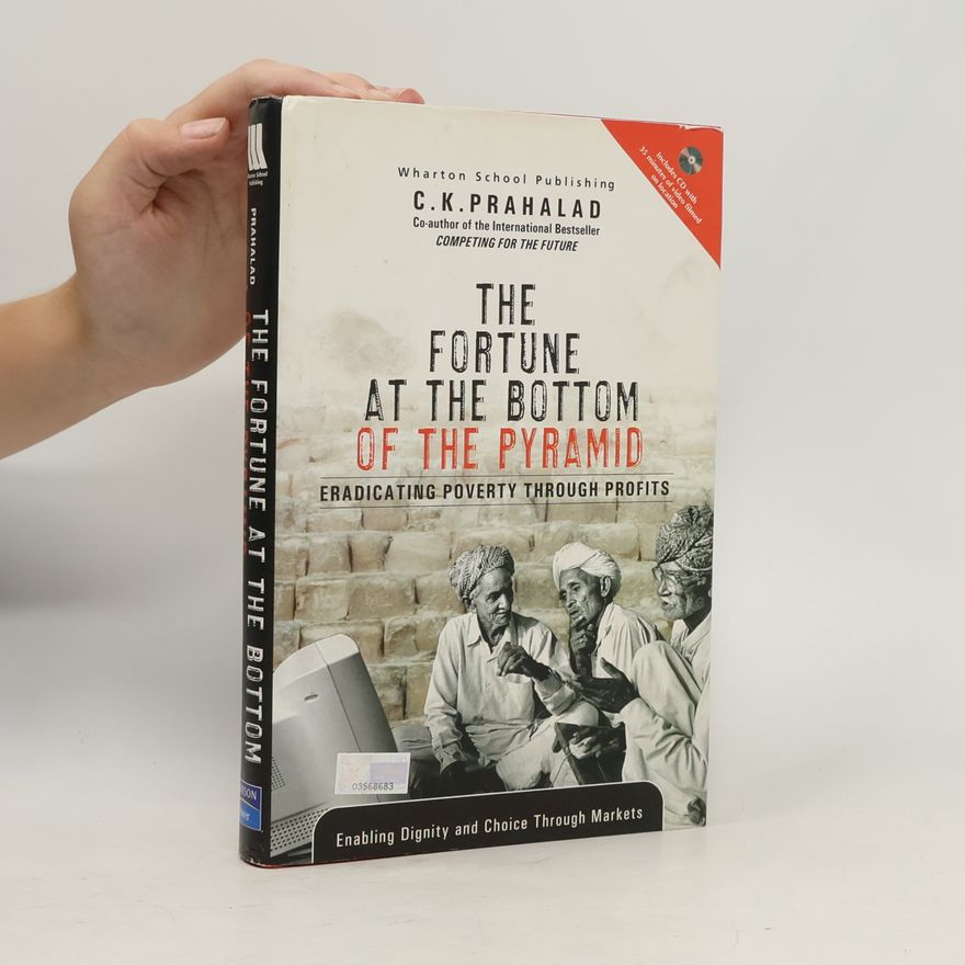 C. K. Prahalad Fortune at the Bottom of the Pyramid