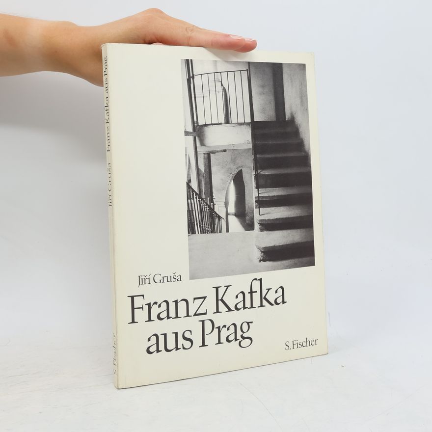 Jiří Gruša Franz Kafka aus Prag
