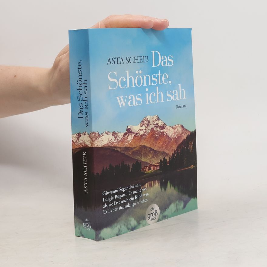 Asta Scheib Das Schönste, was ich sah