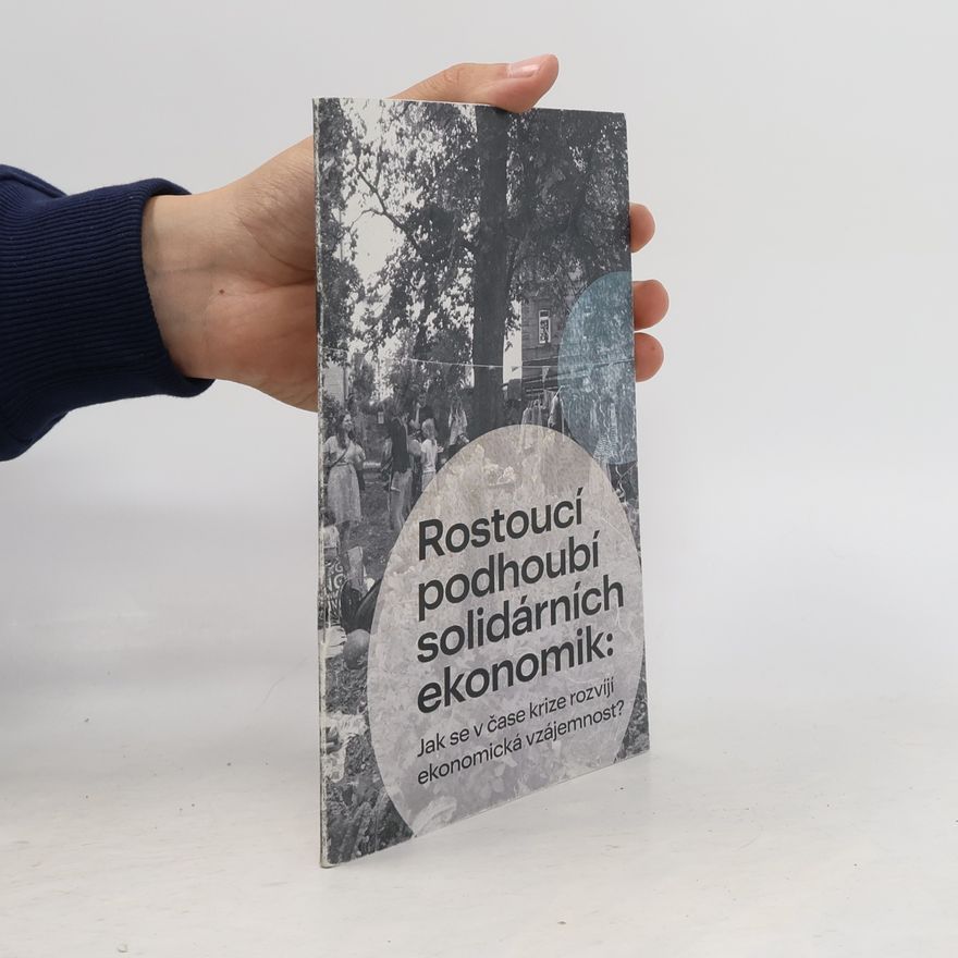 Tereza Virtová Rostoucí podhoubí solidárních ekonomik