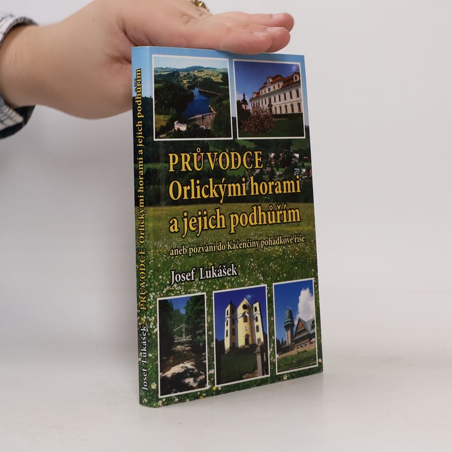 Josef Lukášek Průvodce Orlickými horami a jejich podhůřím