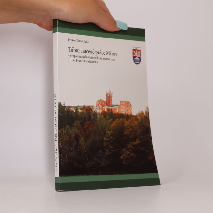 František Masařík Tábor nucené práce Mírov
