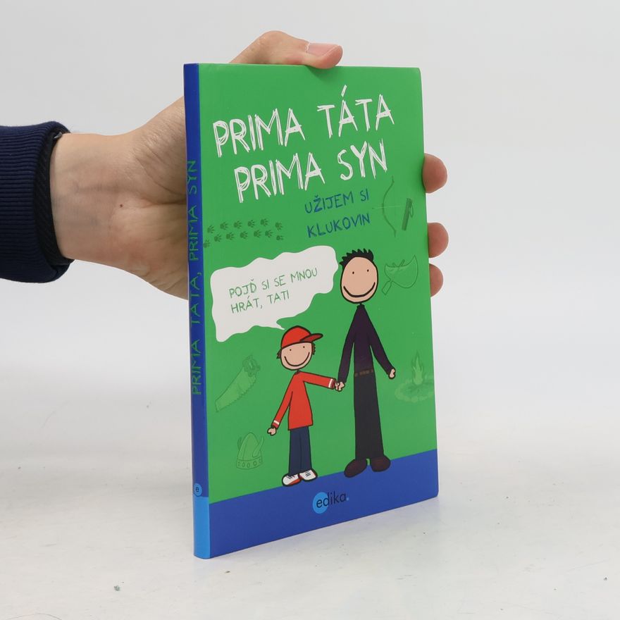 Uschi Dyball Prima táta, prima syn – užijem si klukovin