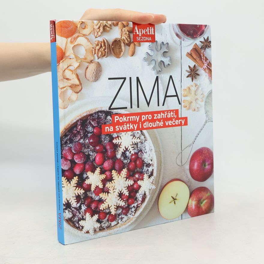 Various authors Zima: pokrmy pro zahřátí, na svátky i dlouhé večery