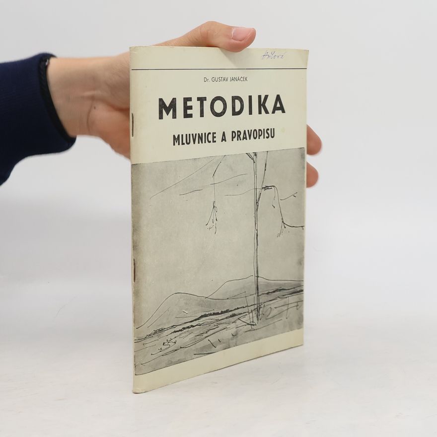 Gustav Janáček Metodika mluvnice a pravopisu