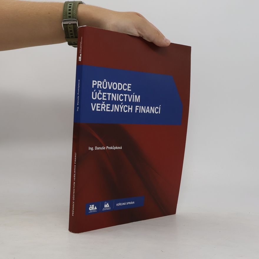 Danuše Prokůpková Průvodce účetnictvím veřejných financí