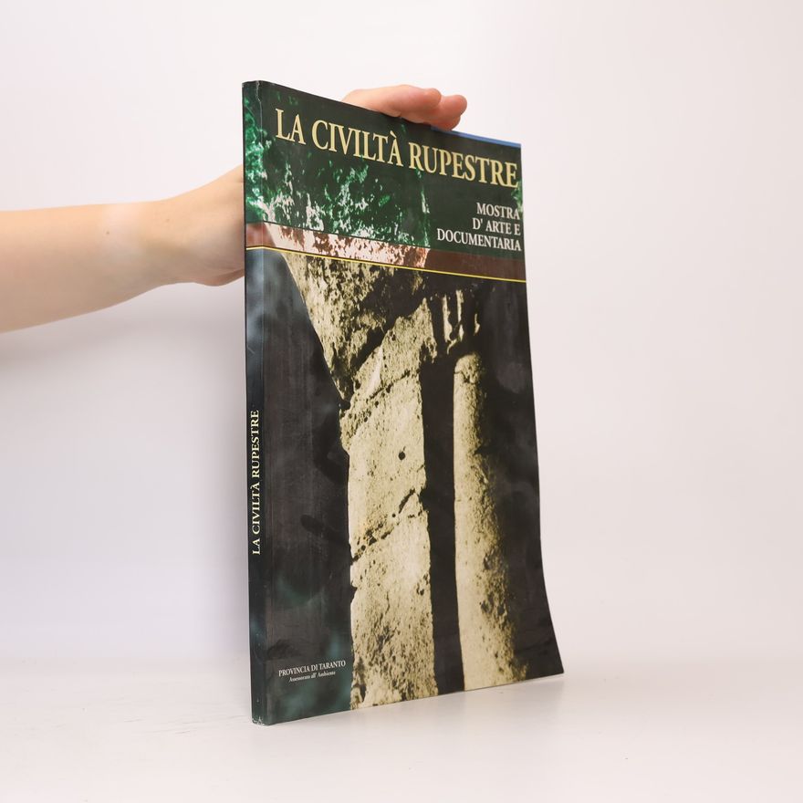 Autorenkollektiv La civiltà rupestre. Mostra d'arte e documentaria