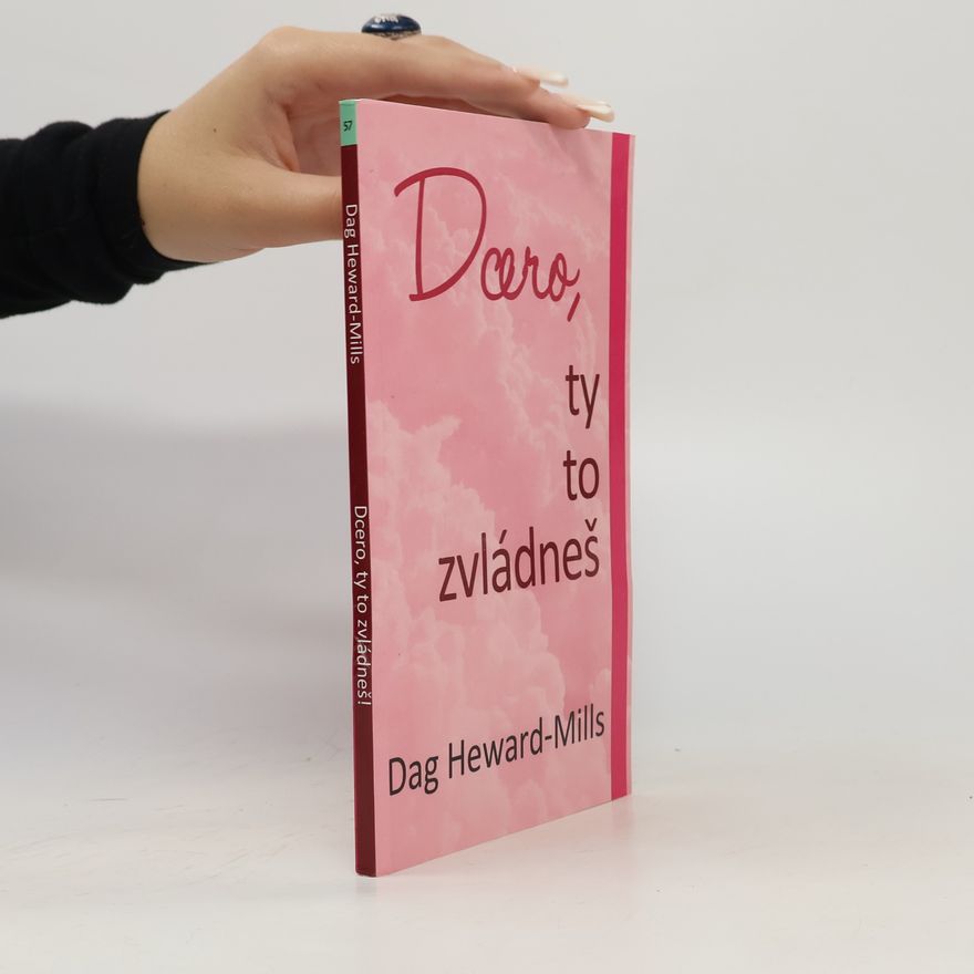 Dag Heward-Mills Dcero, ty to zvládneš