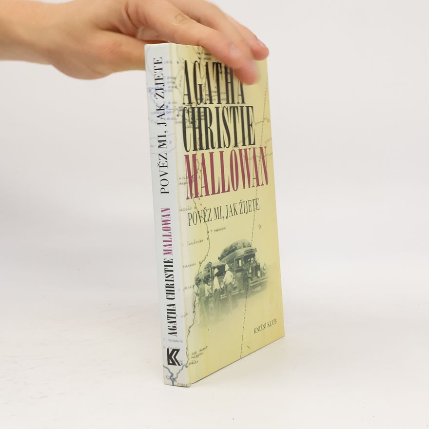 Agatha Christie Pověz mi, jak žijete