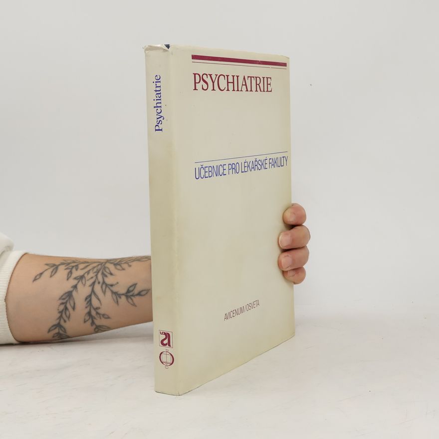 Josef Týfa Psychiatrie. Učebnice pro lékařské fakulty