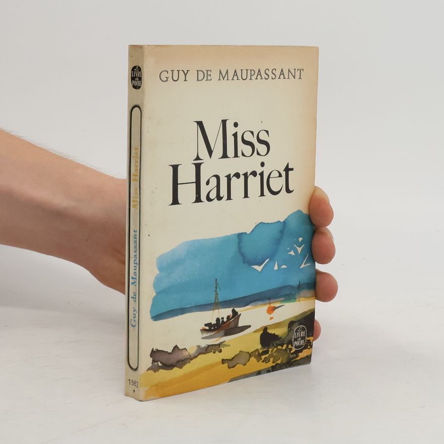 Guy de Maupassant Miss Harriet