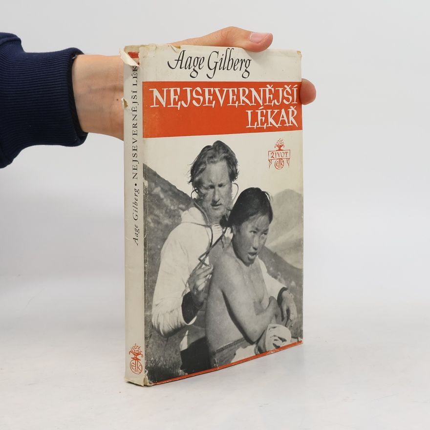 Aage Gilberg Nejsevernější lékař