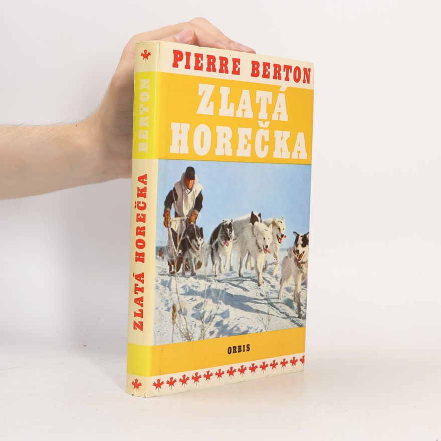 Pierre Berton Zlatá horečka
