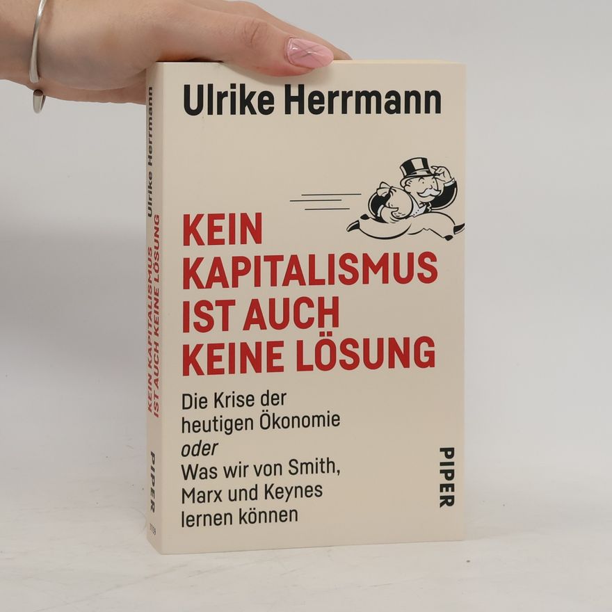 Ulrike Herrmann Kein Kapitalismus ist auch keine Lösung