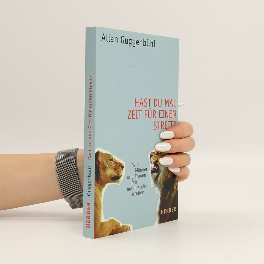 Allan Guggenbühl Hast du mal Zeit für einen Streit?