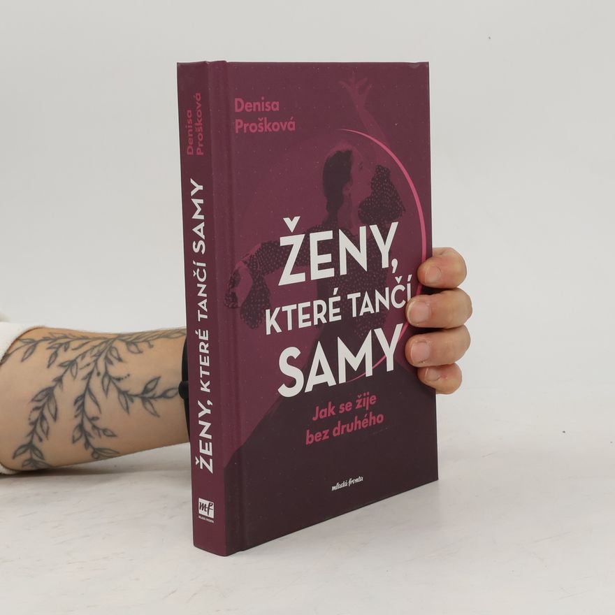 Denisa Prošková Ženy, které tančí samy