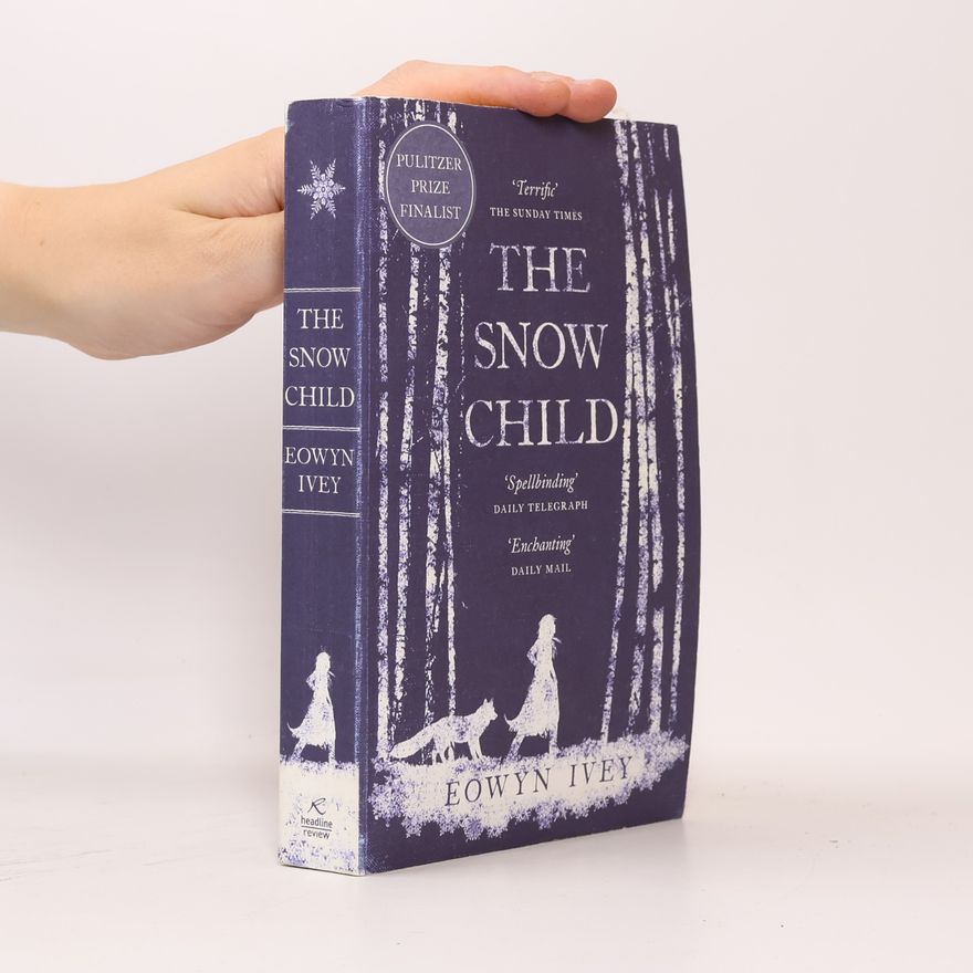 Eowyn Ivey The snow child