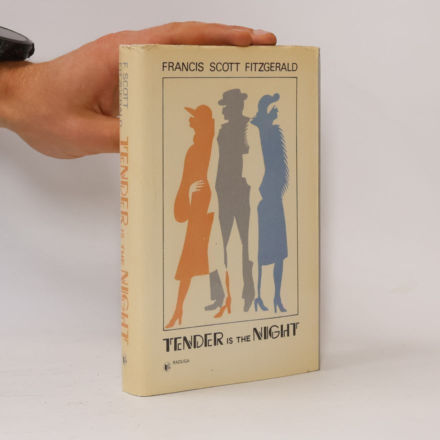 Francis Scott Fitzgerald Tender is the Night
