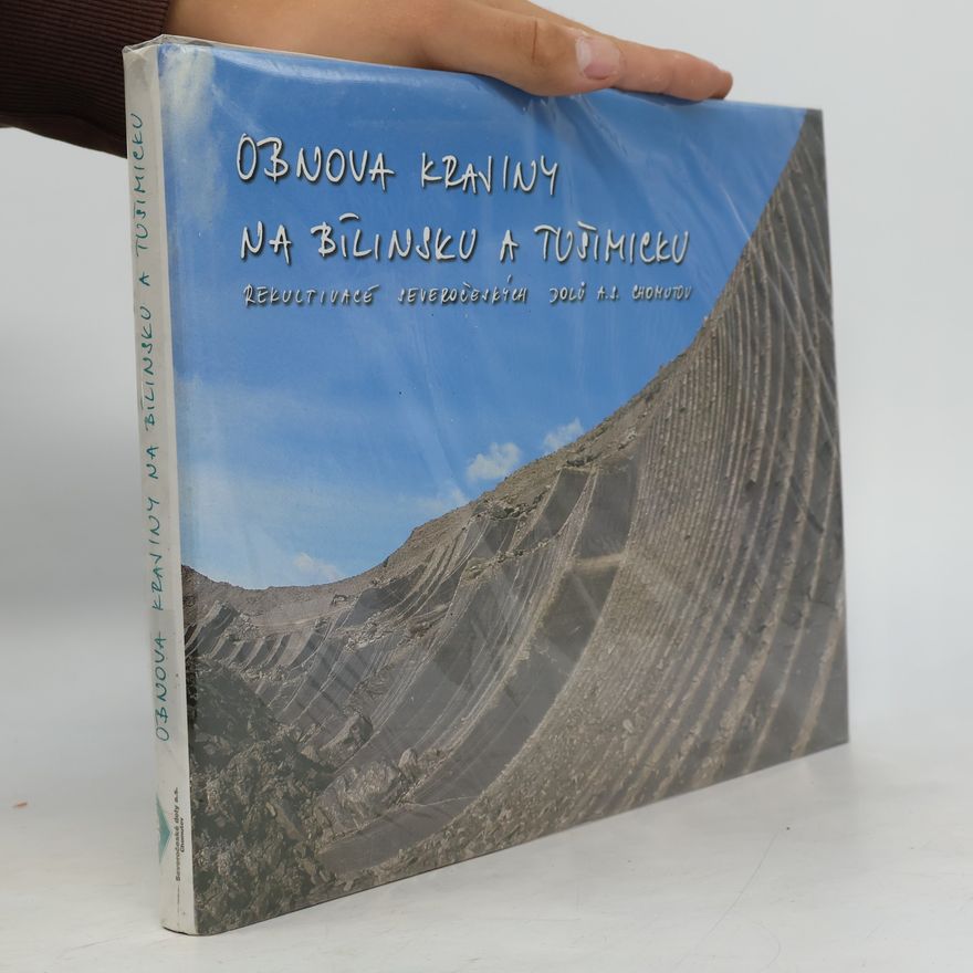 Autorenkollektiv Obnova krajiny na Bílinsku a Tušimicku