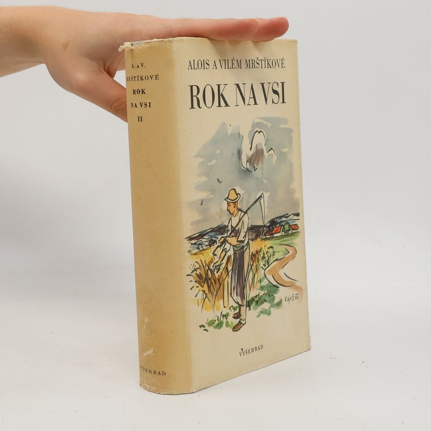 Vilém Mrštík Rok na vsi. Svazek druhý. Jaro a léto